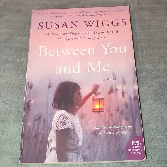 Book Between You and Me Susan Wiggs Bestseller Love Loss Honor Fiction Novel - Picture 1 of 11